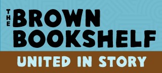 The Brown Bookshelf: United in Story