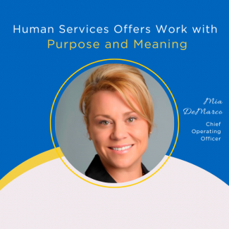 Human services offers work with purpose and meaning by Mia DeMarco