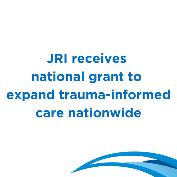 JRI receives national grant to expand trauma-informed care nationwide