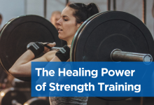 Text says The Healing Power of Strength Training with a photo of someone lifting weights