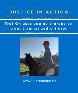Justice in Action Trot On uses equine therapy to treat traumatized children, picture of Meredith on horse