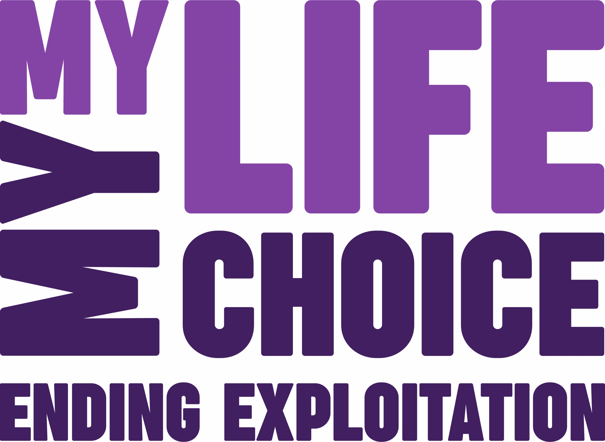Bold purple text reading "MY LIFE MY CHOICE ENDING EXPLOITATION"