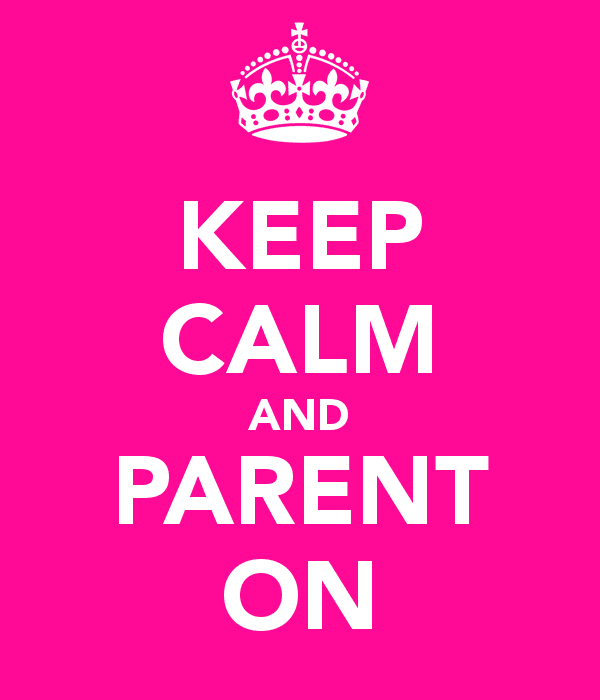 White text on pink background with crown at top, reads 'Keep Calm and Parent On'